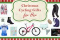 Christmas cycling gifts for her